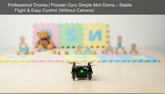 Pioneer Gyro Simple Mini Drone – Stable & Easy Flying for Beginners - Baby Nest